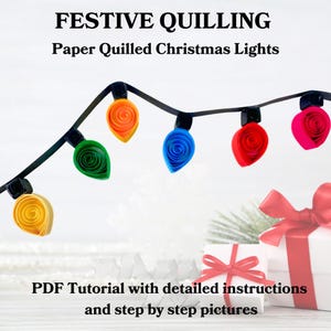 Tutoriel PDF des lumières de Noël festives quilling - Comment fabriquer des décorations de Noël en papier piquant, guide de création étape par étape