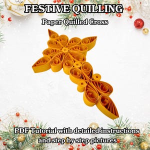 Tutorial en PDF de cruz de quilling festiva: cómo hacer adornos de cruz de papel con quilling, guía de manualidades de quilling paso a paso