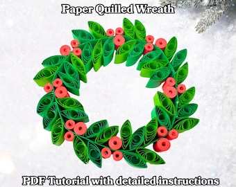 Festive Quilling Christmas Wreath PDF Tutorial – How to Make Paper Quilled Holiday Ornaments, Step-by-Step Craft Guide