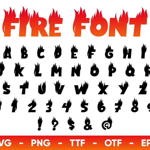 Fire Font SVG, Flame Font Svg Files for Cricut and Silhouette, Fire Font Alphabet ttf, otf, png, eps, svg Digital Download