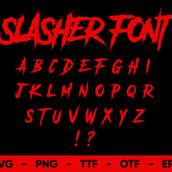 Slasher Font SVG, Horror Font Svg Files for Cricut and Silhouette, Horror Alphabet ttf, otf, png, eps, svg Digital Download