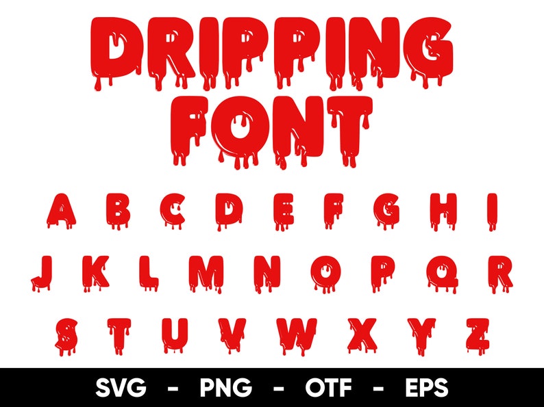 Dripping Font Svg Drip Font Svg Files For Cricut And Silhouette