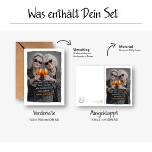 May include: A greeting card set with a brown envelope. The card features a photo of two women holding cocktails, with text that reads "UND WIRFT DER ARSCH AUCH FALTEN WIR BLEIBEN DOCH DIE ALTEN! HAPPY BIRTHDAY". The card measures 4.1 x 5.8 inches (DIN A6) folded and 5.8 x 8.3 inches (DIN A5) unfolded.