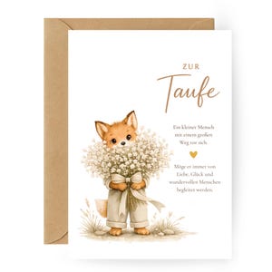 May include: A greeting card featuring a watercolor illustration of a fox wearing beige overalls and holding a large bouquet of white baby's breath flowers. The text reads: ZUR Taufe, Ein kleiner Mensch mit einem großen Weg vor sich, and Möge er immer von Liebe, Glück und wundervollen Menschen begleitet werden.