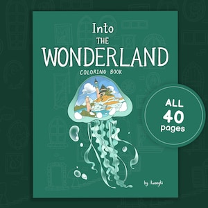 Pode incluir: Uma capa verde para um livro para colorir intitulado "Into the Wonderland Coloring Book". A capa apresenta uma água-viva com uma ilustração detalhada de um castelo dentro. O texto "ALL 40 pages" está em um círculo branco no lado direito da capa. O texto "by kwonghi" está na parte inferior da capa.