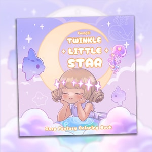 May include: A square colouring book cover titled Twinkle Little Star by KwangKi. The illustration features a character with brown hair resting on a crescent moon, surrounded by purple clouds, stars, a jellyfish, and a whale in a soft palette.