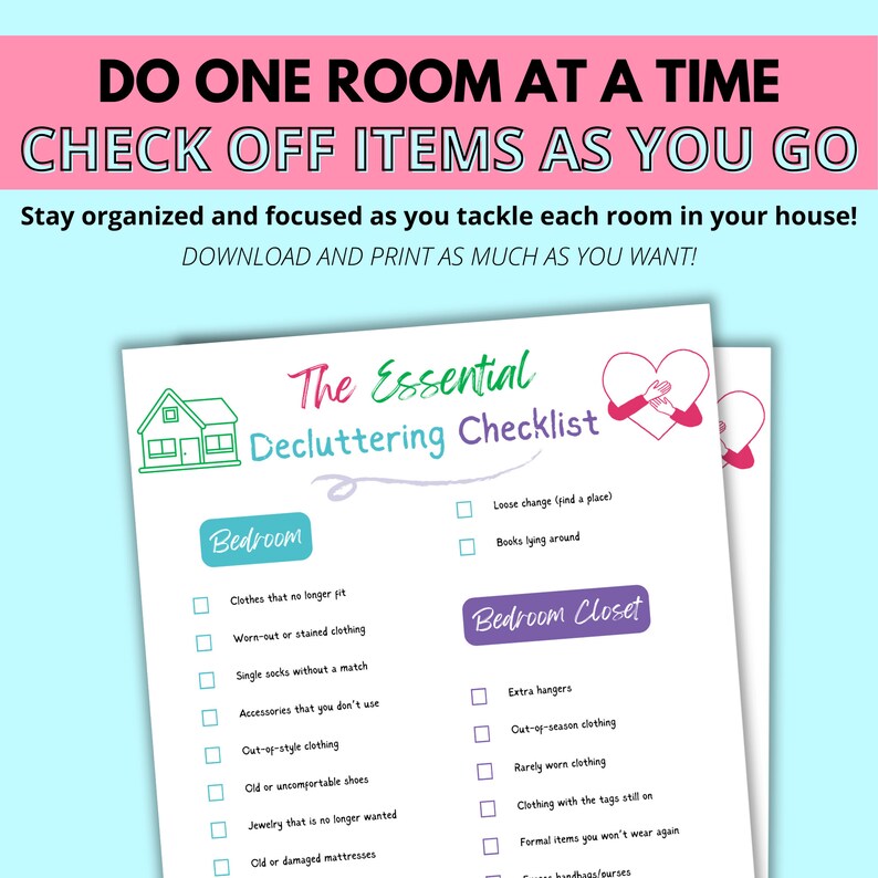 do one room at a time, check off items as you go, stay organized and focused as you tackle each room in your house, download and print as much as you want
