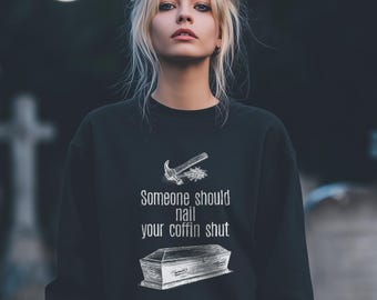 Vampire Humor Sweatshirt | Coffin | Goth Sweatshirt | Vampy Jumper | Dark Academia | Gothcore | Twisted Fashion