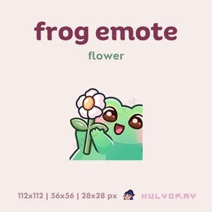 May include: A green frog cartoon character holding a white flower with a yellow center. The frog is smiling and has large brown eyes. The text "frog emote" and "flower" are above the frog. The text "112x112 | 56x56 | 28x28 px" and "HULYOP.MY" are below the frog.