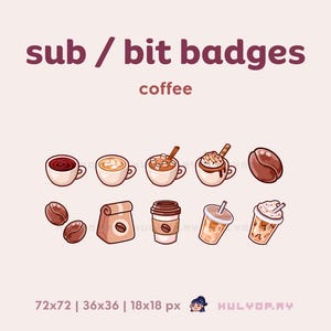 May include: A collection of coffee-themed digital badges. The image features various coffee drinks, coffee beans, and a coffee bag. Text at the top reads "sub / bit badges" and "coffee". The image is in a cartoon style with a light pink background.