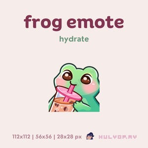 May include: A green frog cartoon character with pink cheeks is drinking from a brown and white boba tea cup with a pink straw. The text "hydrate" is above the frog. The text "frog emote" is at the top of the image.