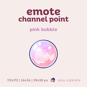 May include: A pink bubble with a white star and a light blue swirl inside. The bubble has a dark blue outline. The text "emote channel point pink bubble" is above the bubble.