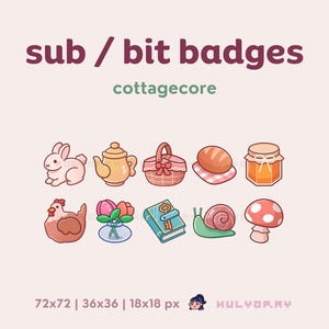 May include: A set of cottagecore-themed sub/bit badges. The badges feature a bunny, teapot, picnic basket, bread, jar of jam, chicken, flowers, book, snail, and mushroom. The text "sub / bit badges" and "cottagecore" are displayed.