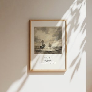 May include: A framed print with a vintage illustration of two sailboats on the water. The print includes the text "MARK 1:17" and the quote "Jesus said to them, "Follow me, and I will make you become fishers of men."