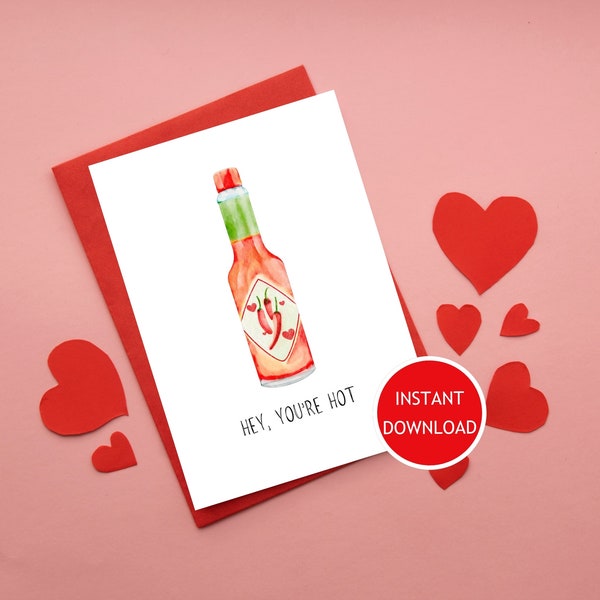 You're Hot Valentine's Day Card, Greeting Card, Printable Card, Digital Download, Valentines Day, Hot Sauce, Hot Stuff