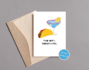 Taco Bout A Perfect Match Valentine's Day Card, Greeting Card, Printable Card, Digital Download, Valentines Day, Tacos, Maragaritas