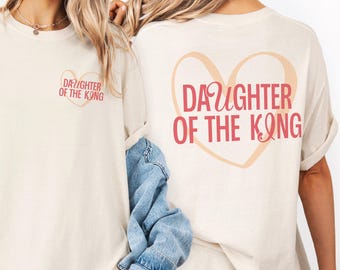 Daughter of King Comfort Colors Sweatshirt / Tee