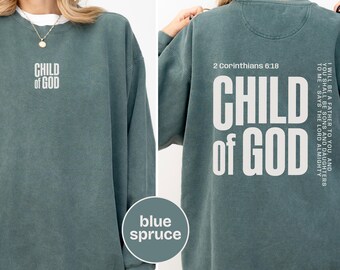 Child of God Back Printed Sweatshirt, Garment-Dyed Tee
