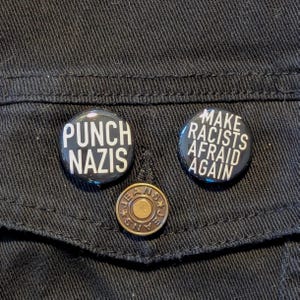Punch Nazis + Make Racists Afraid Again Dissent Pins |  1" Pin Back Button