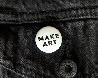 Make Art 1" Pin Back Button