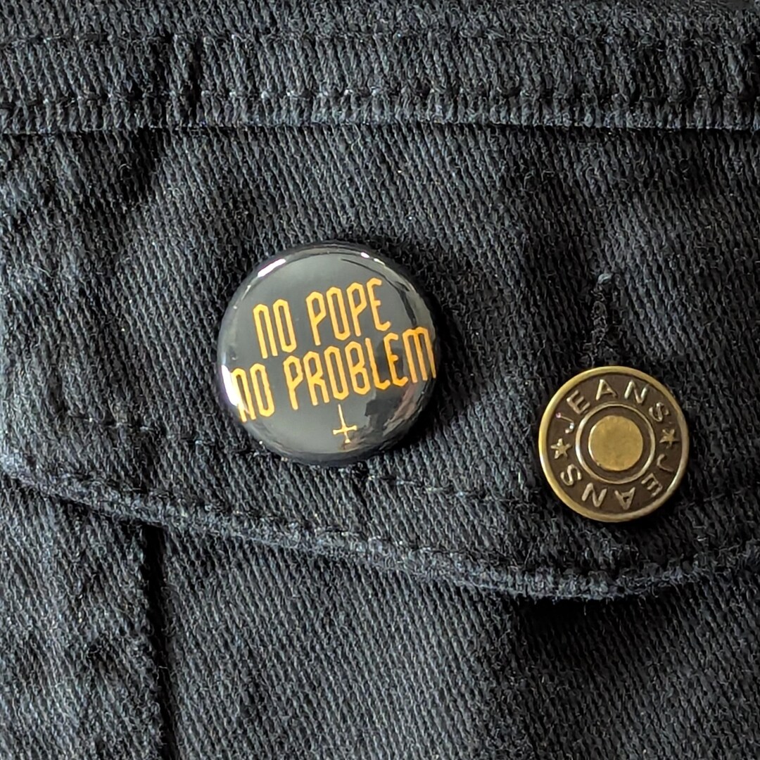 No Problem Button No Pope No Problem - 1
