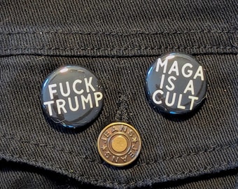 MAGA is a Cult + F*ck Trump Dissent Pin |  1" Pin Back Button