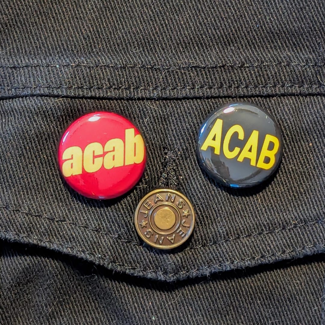 ACAB - All Cops Are B*stards Dissent Pin - 1