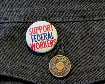 Support Federal Workers |  1" Pin Back Button