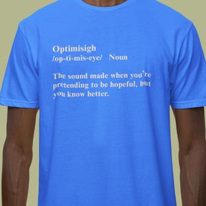 Camiseta com a definição de "Optimizar" - Jogo de palavras espirituoso - Presente de humor - Sniglet Hope