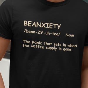 BEANXIETY Definition Coffee Shirt Tee for Baristas, Funny Coffee Lover Gift Wordplay
