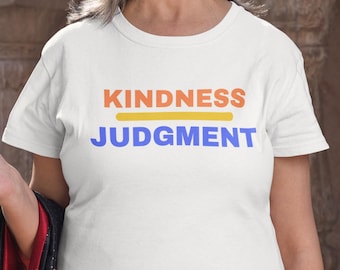 Camiseta "La bondad por encima del juicio": Empatía y mensaje positivo