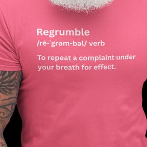 Regrumble T-Shirt: Funny Sarcastic Humor - Relatable Complaint