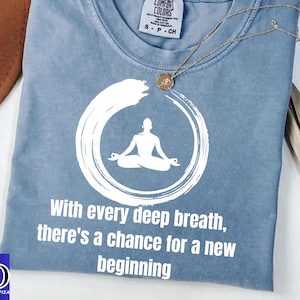 funny yoga png, gift for yoga, positive quote png, With every deep breath,there&#39;s a chance for a new beginning, yoga tee,
