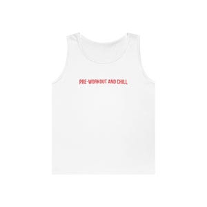 Pre-workout And Chill Tank Top