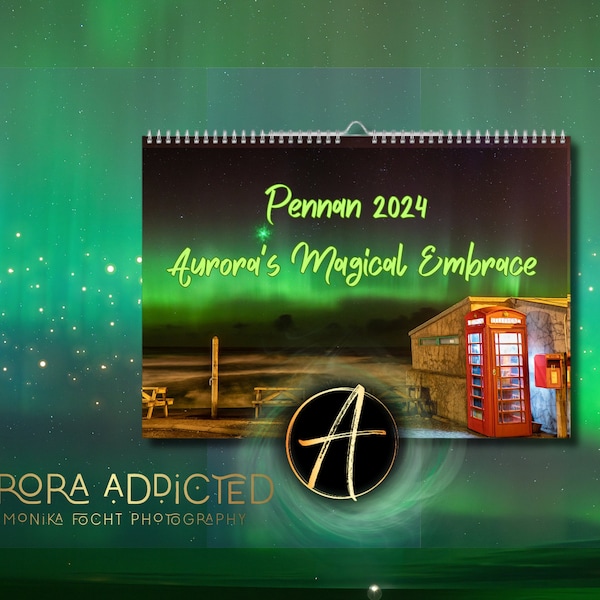 Aurora addicted Pennan Calendar 2024 by Monika Focht , Northern lights , Calendar, Kalender 2024 , Schottland , Scotland , limited Edition
