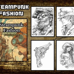 Op de afbeelding: Een zwart-wit kleurboek met de titel "Steampunk Fashion Coloring Book". De omslag toont een steampunk-achtige illustratie van een persoon met een bril en een hoed.