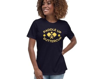 Paddle Up Buttercup Women&#39;s Relaxed T-Shirt