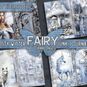 Op de afbeelding: Een digitale junk journal kit met 16 pagina's met een winterfee-thema. De kit bevat afbeeldingen van een wolf, een eenhoorn, een fee, een besneeuwd kasteel en een paddenstoelhuis. De tekst "FROSTY WINTER FAIRY JUNK JOURNAL KIT 16 JOURNAL PAGES!" wordt weergegeven op de afbeelding.