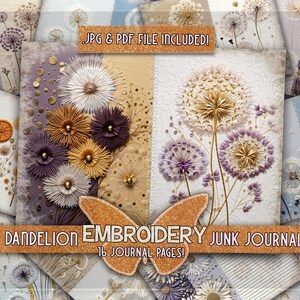 Op de afbeelding: Een digitale junk journal kit met 16 pagina's met paardenbloem borduurmotieven. De pagina's zijn in verschillende kleuren en patronen, waaronder wit, blauw en goud. De tekst "DANDELION EMBROIDERY JUNK JOURNAL KIT" en "16 JOURNAL PAGES!" is opgenomen op de pagina's.
