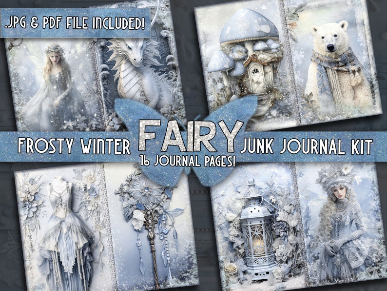 Op de afbeelding: Een digitale junk journal kit met 16 pagina's met een winterfee-thema. De pagina's bevatten afbeeldingen van een fee, een draak, een ijsbeer, een lantaarn, een paddenstoelhuis en een wintersc&egrave;ne.