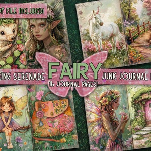 May include: A digital junk journal kit with 16 pages featuring a fairy theme. The kit includes images of fairies, a unicorn, a hedgehog, a whimsical house, a bridge, and a purse. The text "SPRING SERENADE FAIRY JUNK JOURNAL KIT 16 JOURNAL PAGES!" is displayed on the image.