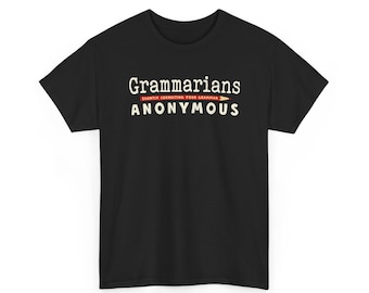 Grammarians Anonymous Unisex Tee, English Teacher Language Lover Shirt