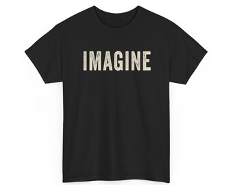 Imagine text typography T-Shirt | Inspirational graphic tee, black