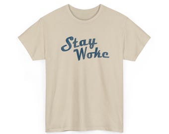 Stay Woke script Tee | Graphic T-Shirt, Retro Lettering