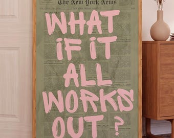 Póster verde salvia "¿Y si todo funciona?", arte de pared verde y rosa, lámina tipográfica motivacional, decoración ecléctica para dormitorio universitario, encima del sofá.