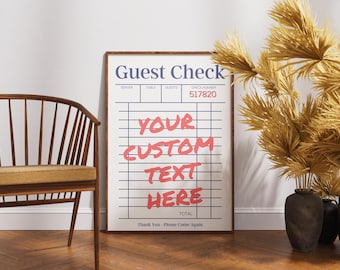 Custom Guest Check Poster Personalized quote Print Sign For Home Custom Text wall art Custom Word art Trendy Typography poster Dorm Poster