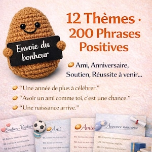 Puede incluir: Una figura de crochet con forma de patata que sostiene una pequeña pizarra con las palabras "Envoie du bonheur". La imagen también incluye texto en francés: "12 Thèmes. 200 Phrases Positives."