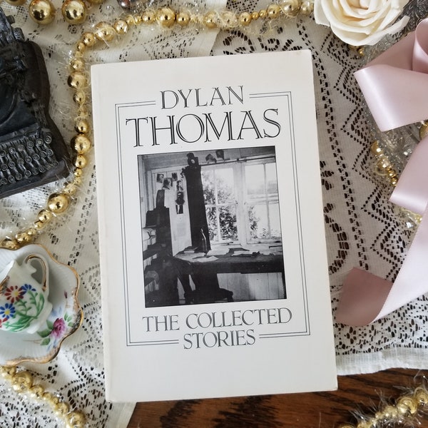 Collected Stories by Dylan Thomas * vintage book short stories * Welsh author * classic literature