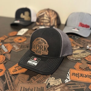 I Don&#39;t Know I Just Work Here Hat | Leather Patch Hat | Leatherette | Trucker Hat