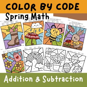 May include: A collection of eight spring-themed "Color by Code" worksheets. Each worksheet features a different image, including a boot, umbrella, bee, bunny, watering can, rainbow, flowers, and Easter eggs. The worksheets are for addition and subtraction.